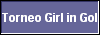  Torneo Girl in Gol 
