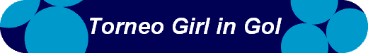  Torneo Girl in Gol 
