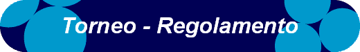  Torneo - Regolamento 