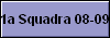  1a Squadra 08-09 