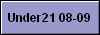  Under21 08-09 