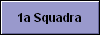  1a Squadra 