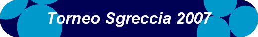 Torneo Sgreccia 2007 