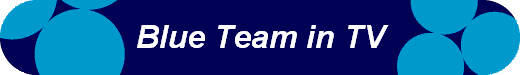  Blue Team in TV 