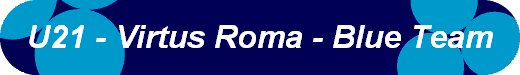  U21 - Virtus Roma - Blue Team 